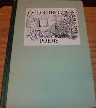 Call of the Canyon and Other Poems