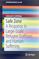 Safe Zones in Militarily Destabilized Countries: A Response to Large-Scale Refugee Outflows and Human Suffering 3319519964 Book Cover