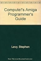 Compute!'s Amiga Programmer's Guide 0874550289 Book Cover
