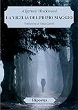 algernon blackwood the wendigo pdf  La vigilia del primo maggio