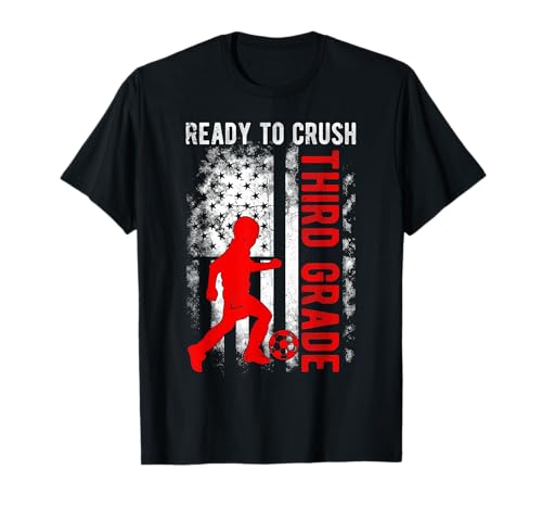 Ready To Crush Third Grade Soccer USA Flag Back To School T-Shirt