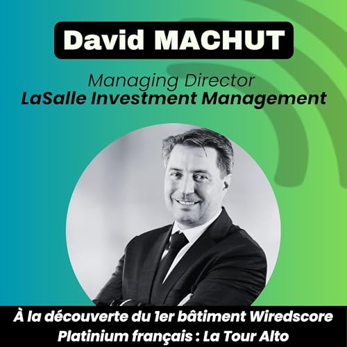 &Agrave; la d&eacute;couverte du 1er b&acirc;timent WiredScore Platinum fran&ccedil;ais : La Tour Alto