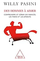 Des Hommes À Aimer: Comprendre Et Gérer Les Fiancés, Les Maris Et Les Amants 2738119158 Book Cover