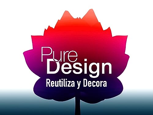 Reutiliza y Decora (Pure Design)