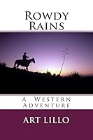 Rowdy Rains 1484916875 Book Cover