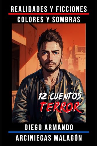 Realidades y ficciones, colores y sombras (Spanish Edition)