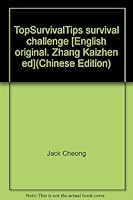 TopSurvivalTips survival challenge [English original. Zhang Kaizhen ed] 9812294813 Book Cover