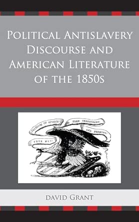 Political Anti-slavery Discourse and American Literature of the 1850s-Wow! eBook