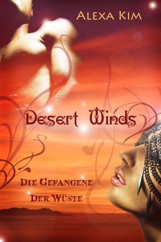 Desert Winds - Die Gefangene der Wüste (Teil 3 der Desert Winds Serie)