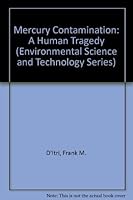 Mercury Contamination: A Human Tragedy (Environmental Science and Technology Series) 0471026549 Book Cover