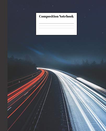 Composition Notebook: Highway Nifty Composition Notebook | Wide Ruled Paper Notebook Lined School Journal | 120 Pages | 7.5 x 9.25