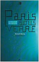 Paris Sous Verre: La Ville Et Ses Reflets 2708405187 Book Cover