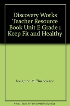 Paperback Discovery Works Teacher Resource Book Unit E Grade 1 Keep Fit and Healthy Book