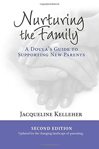 Nurturing the Family: A Doula's Guide to Supporting New Parents