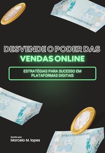 Desvende o Poder das Vendas Online: Estratégias para Sucesso em P...