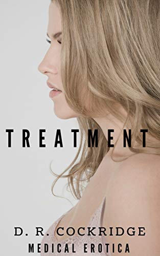 TREATMENT: Medical Erotica, Doctor Patient First Time