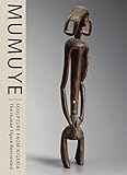 Mumuye: Sculpture from Nigeria: The Human Figure Reinvented
