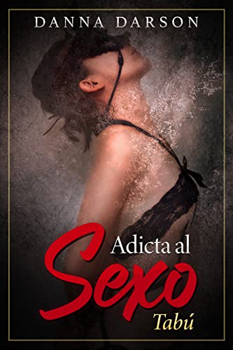 Adicta al Sexo: Una terapia sexual para parejas se convierte en un romance erótico que transforma la vida sexual de las mujeres africanas (Romance Erótico para Mujeres nº 3)