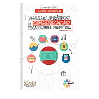 Manual Prático de Organização Financeira Pessoal