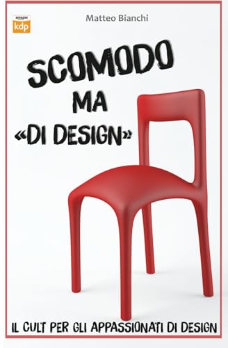 Scomodo ma 'di-design': Gli eventi che cambiarono la storia del...