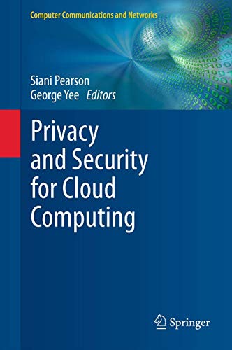 Privacy and Security for Cloud Computing: 0 (Computer Communications and Networks) view 2