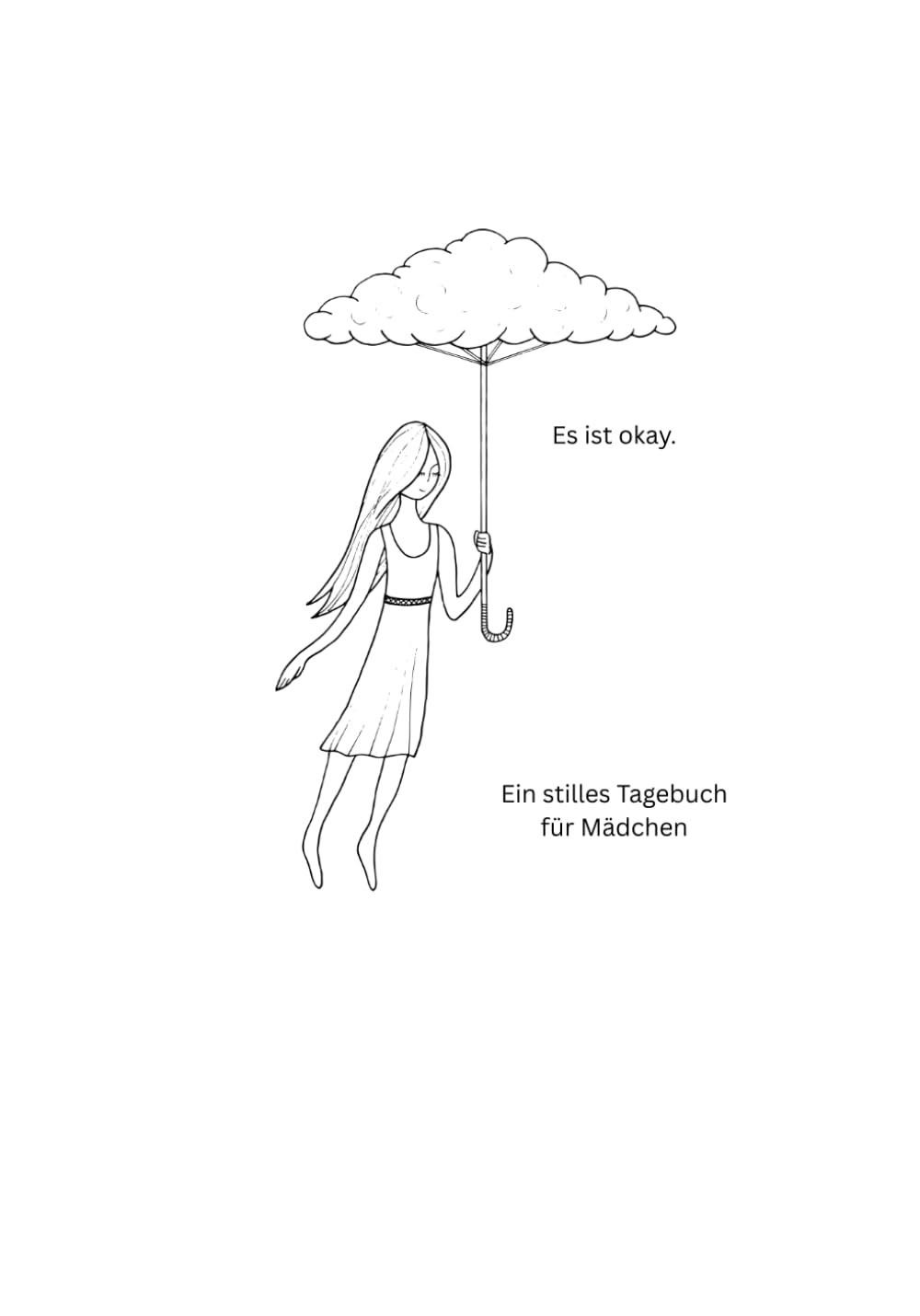 Es ist okay.: Ein stilles Tagebuch für Mädchen von 12-17
