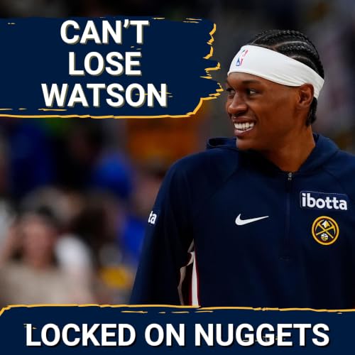 The Denver Nuggets CANNOT Afford to Lose Peyton Watson