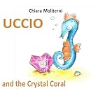 UCCIO and the crystal coral