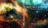  Why I Am A Pantheist: Next Generation Philosophy (English Edition)