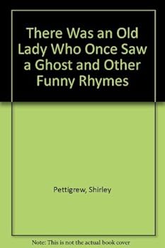 Paperback There Was an Old Lady Who Once Saw a Ghost and Other Funny Rhymes Book