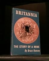 Britannia: The Story of a Mine B0006BXXUW Book Cover
