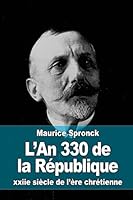 L'An 330 de La Republique: Xxiie Siecle de L'Ere Chretienne 1517607515 Book Cover