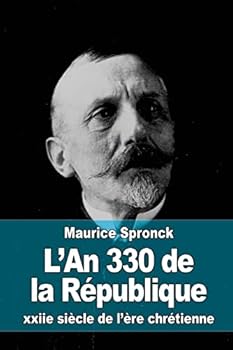 L'An 330 de La Republique: Xxiie Siecle de L'Ere Chretienne