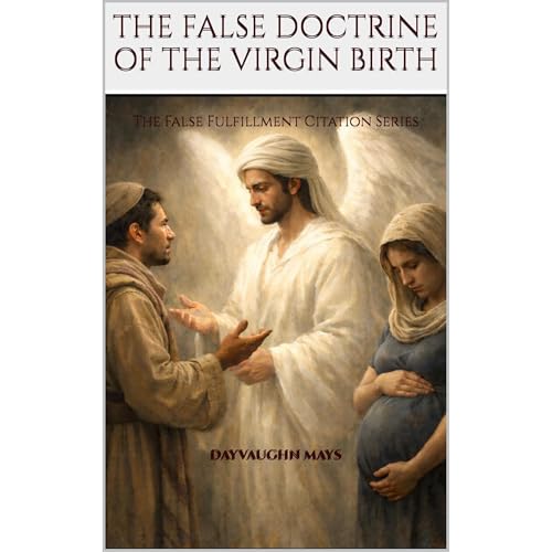 The False Doctrine of the Virgin Birth Audiolibro Por Dayvaughn Mays arte de portada