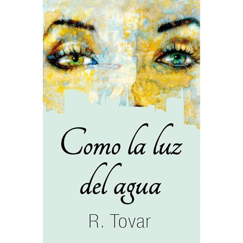 Audiobook: Como la luz del agua by R. Tovar episode artwork