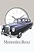 Mercedes-Benz Notebook: Great Notebook for School or as a Diary, Lined With 110 Pages. Notebook that can serve as a Planner, Journal, ... Drawings. (Mercedes-Benz Notebooks)