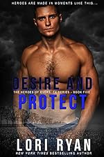 Desire and Protect (Heroes of Evers, TX Book 5)