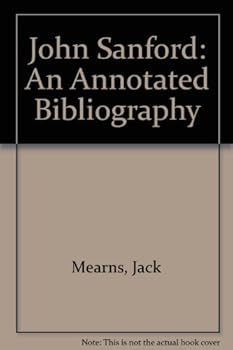 Hardcover John Sanford: An Annotated Bibliography Book