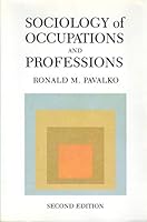 Sociology of Occupations and Professions 0875813240 Book Cover