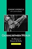 Crossing between Worlds: The Navajo of Canyon de Chelly