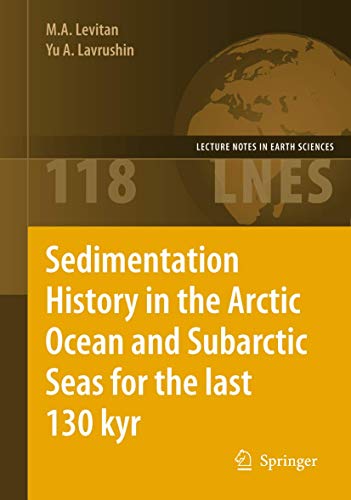 Sedimentation History in the Arctic Ocean and Subarctic Seas for the Last 130 kyr (Lecture Notes in Earth Sciences, 118)