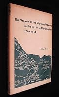 The growth of the shipping industry in the Río de la Plata region, 1794-1860 B0007DF23U Book Cover