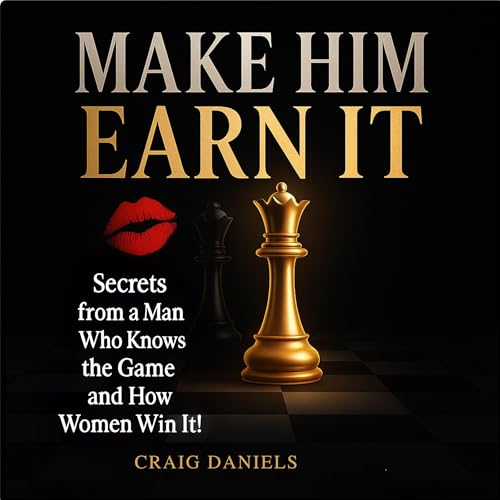 Make Him Earn It Audiolivro Por Craig Daniels capa