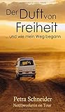 petra schneider markt schwaben  Der Duft von Freiheit ... und wie mein Weg begann