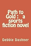 Path to Gold: a sports fiction novel