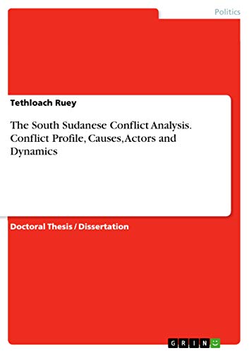 The South Sudanese Conflict Analysis. Conflict ... 3668632731 Book Cover