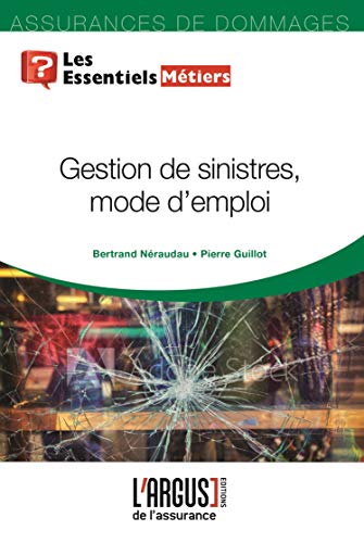 Télécharger Gestion de sinistres : mode d'emploi Livre PDF Gratuit