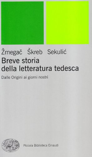 Breve storia della letteratura tedesca. Dalle origini ai giorni nostri