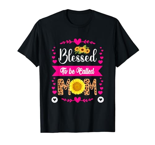 Blessed To Be Called Mom Leopard Sunflower Regalos para el Día de la Madre Camiseta