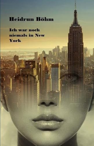 Ich war noch niemals in New York: eine Autobiographie (German Edition)